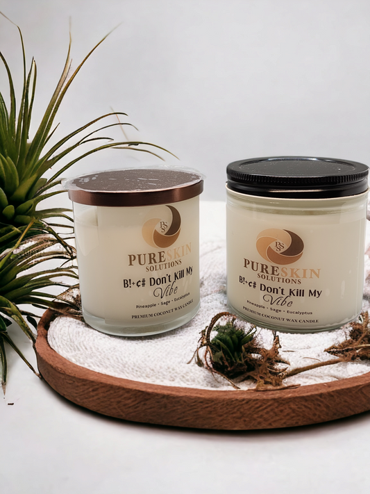 B!+₵# Don't Kill My Vibe Premium Coconut Wax Candle